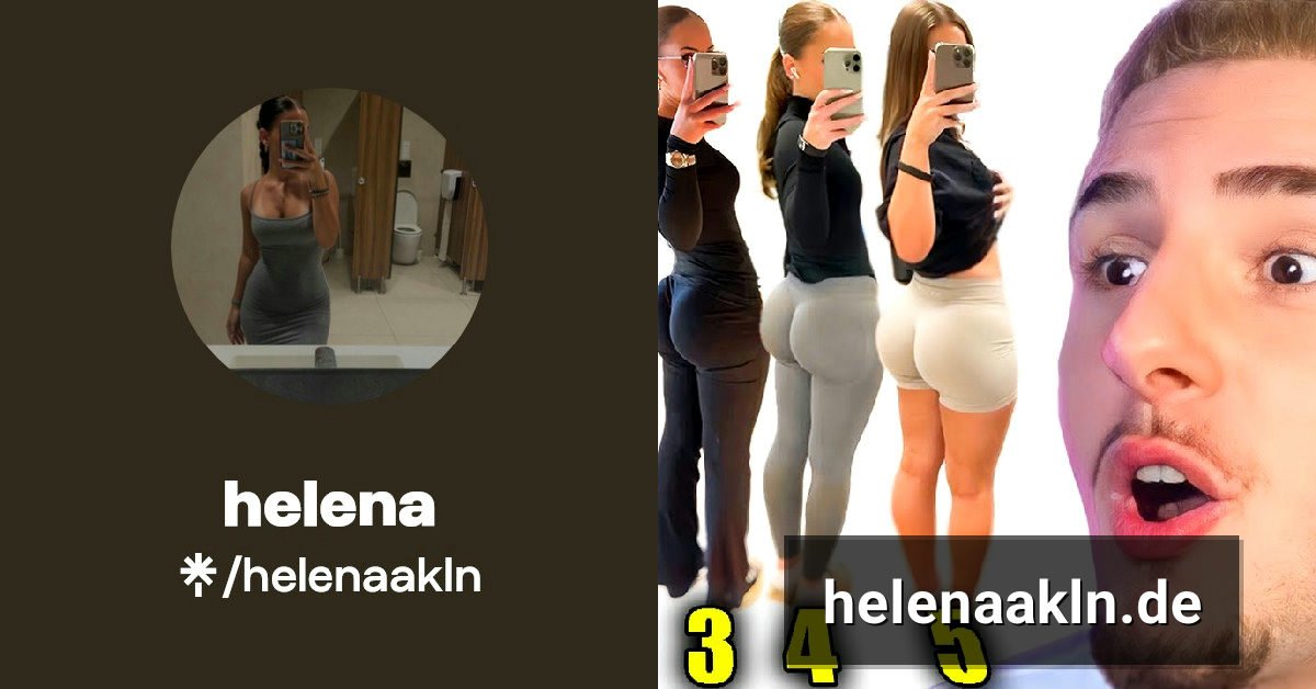 Helenaakln xxx: Was hinter dem unbekannten Begriff steckt